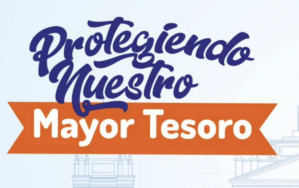 Campaña Protegiendo Nuestro Mayor Tesoro
